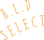 B・L・D SELECT