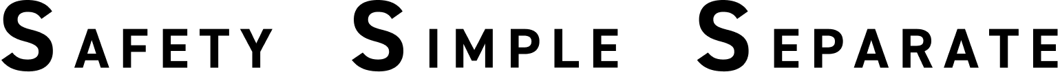 SAFETY SIMPLE SEPARATE